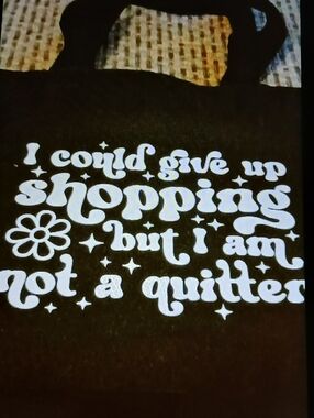 Black Tote Bag with White 'I Could Give Up Shopping' Graphic